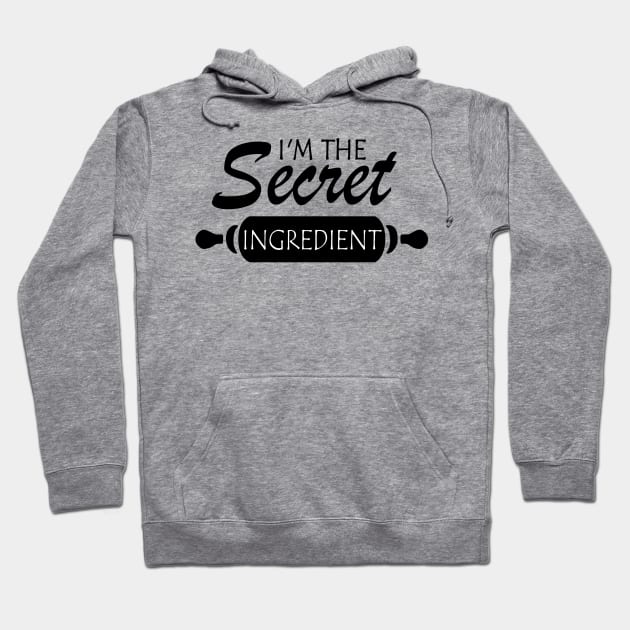 I'm The Secret Ingredient Funny Cook Quote Hoodie by Jumabena